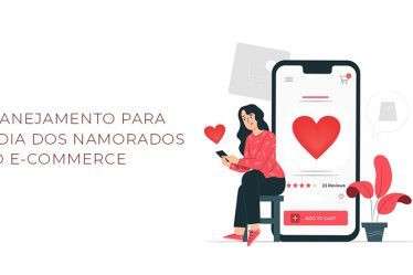 Planejamento para o Dia dos Namorados no E-commerce