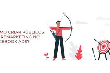 O que são e como criar públicos de remarketing no Facebook Ads?