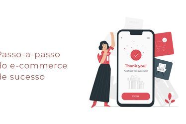 Passo-a-passo do e-commerce de sucesso