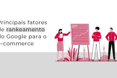 Principais fatores de rankeamento do Google para o e-commerce