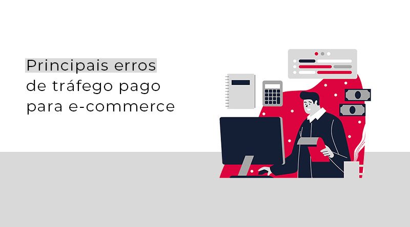 Principais erros de tráfego pago para e-commerce