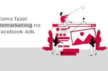 Como fazer Remarketing no Facebook Ads